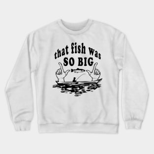 Funny and Clever Fish and Fisherman Design Crewneck Sweatshirt